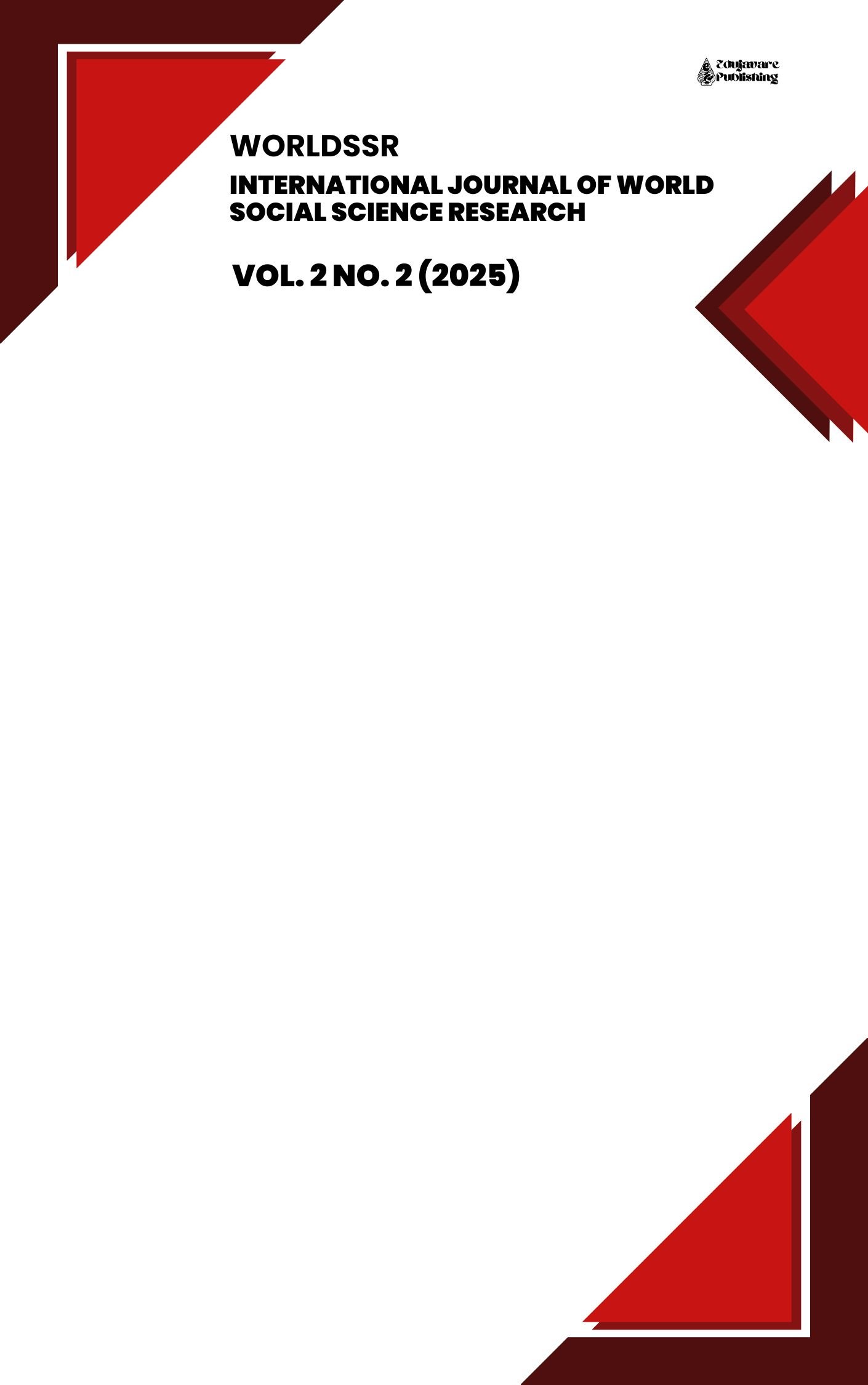 					View Vol. 2 No. 2 (2025): WorldSSR: Journal of World Social Science Research
				